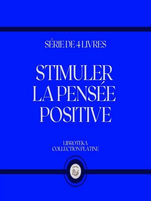 cover image of STIMULER LA PENSÉE POSITIVE (SÉRIE DE 4 LIVRES)